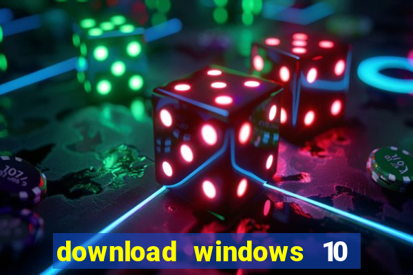 download windows 10 home iso 64 bit